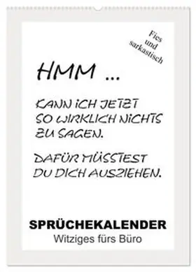 CALVENDO / Hurley |  Sprüchekalender. Witziges fürs Büro (Wandkalender 2026 DIN A2 hoch), CALVENDO Monatskalender | Sonstiges |  Sack Fachmedien