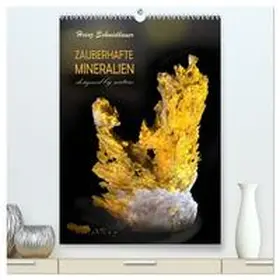 Schmidbauer / CALVENDO |  ZAUBERHAFTE MINERALIEN designed by nature (hochwertiger Premium Wandkalender 2026 DIN A2 hoch), Kunstdruck in Hochglanz | Sonstiges |  Sack Fachmedien