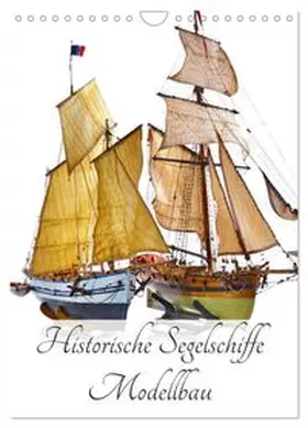 CALVENDO / Hergenhan |  Historische Segelschiffe - Modellbau (Wandkalender 2026 DIN A4 hoch), CALVENDO Monatskalender | Sonstiges |  Sack Fachmedien