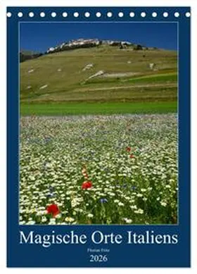 Fritz / CALVENDO |  Magische Orte Italiens (Tischkalender 2026 DIN A5 hoch), CALVENDO Monatskalender | Sonstiges |  Sack Fachmedien