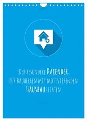Vollgeherzt / CALVENDO |  vollgeherzt: Der besondere Kalender für Bauherren mit motivierenden Hausbauzitaten (Wandkalender 2026 DIN A4 hoch), CALVENDO Monatskalender | Sonstiges |  Sack Fachmedien