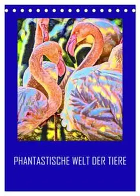CALVENDO / Sock |  Phantastische Welt der Tiere (Tischkalender 2026 DIN A5 hoch), CALVENDO Monatskalender | Sonstiges |  Sack Fachmedien