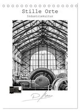 Ahrens / CALVENDO |  Stille Orte - Industriekultur (Tischkalender 2026 DIN A5 hoch), CALVENDO Monatskalender | Sonstiges |  Sack Fachmedien