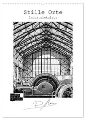 Ahrens / CALVENDO |  Stille Orte - Industriekultur (Wandkalender 2026 DIN A2 hoch), CALVENDO Monatskalender | Sonstiges |  Sack Fachmedien