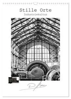 Ahrens / CALVENDO |  Stille Orte - Industriekultur (Wandkalender 2026 DIN A3 hoch), CALVENDO Monatskalender | Sonstiges |  Sack Fachmedien