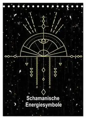 Lucia / CALVENDO |  Schamanische Energiesymbole (Tischkalender 2026 DIN A5 hoch), CALVENDO Monatskalender | Sonstiges |  Sack Fachmedien