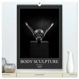 CALVENDO / Jörg Leth |  BODY SCULPTURE (hochwertiger Premium Wandkalender 2026 DIN A2 hoch), Kunstdruck in Hochglanz | Sonstiges |  Sack Fachmedien