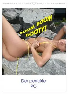 CALVENDO / Bull |  Boom Boom Booty - der perfekte PO (Wandkalender 2026 DIN A3 hoch), CALVENDO Monatskalender | Sonstiges |  Sack Fachmedien