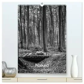Cann / CALVENDO |  Naked: Akt + Landschaft (hochwertiger Premium Wandkalender 2026 DIN A2 hoch), Kunstdruck in Hochglanz | Sonstiges |  Sack Fachmedien