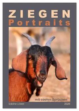 Löwer / CALVENDO |  Ziegenportraits (Tischkalender 2026 DIN A5 hoch), CALVENDO Monatskalender | Sonstiges |  Sack Fachmedien
