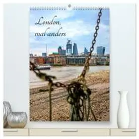 Much / CALVENDO |  London, mal anders (hochwertiger Premium Wandkalender 2026 DIN A2 hoch), Kunstdruck in Hochglanz | Sonstiges |  Sack Fachmedien