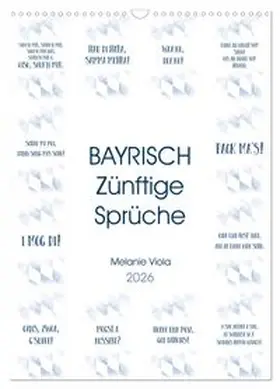 CALVENDO / Viola |  BAYRISCH Zünftige Sprüche (Wandkalender 2026 DIN A3 hoch), CALVENDO Monatskalender | Sonstiges |  Sack Fachmedien