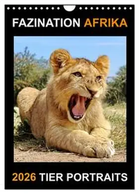 Fraatz / CALVENDO |  FAZINATION AFRIKA TIER PORTRAITS (Wandkalender 2026 DIN A4 hoch), CALVENDO Monatskalender | Sonstiges |  Sack Fachmedien