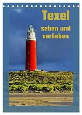 Eckert / CALVENDO |  Texel sehen und verlieben (Tischkalender 2026 DIN A5 hoch), CALVENDO Monatskalender | Sonstiges |  Sack Fachmedien