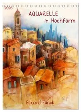 FUNCK / CALVENDO |  Aquarelle in Hochform (Tischkalender 2026 DIN A5 hoch), CALVENDO Monatskalender | Sonstiges |  Sack Fachmedien