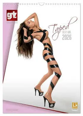 imaginer.at / CALVENDO |  grlz Taped Sexy Girl (Wandkalender 2026 DIN A3 hoch), CALVENDO Monatskalender | Sonstiges |  Sack Fachmedien