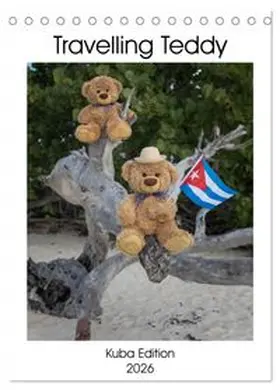 CALVENDO / Kneidinger C-K-Images |  Travelling Teddy Kuba Edition 2026 (Tischkalender 2026 DIN A5 hoch), CALVENDO Monatskalender | Sonstiges |  Sack Fachmedien