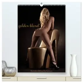 Lichtgestalt / CALVENDO |  golden blond - Blondes Gift in Perfektion (hochwertiger Premium Wandkalender 2026 DIN A2 hoch), Kunstdruck in Hochglanz | Sonstiges |  Sack Fachmedien