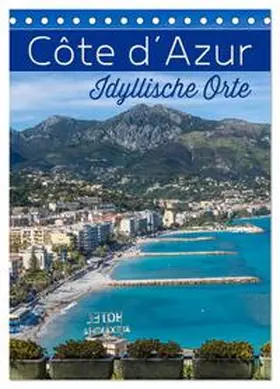 Viola / CALVENDO |  CÔTE D'AZUR Idyllische Orte (Tischkalender 2026 DIN A5 hoch), CALVENDO Monatskalender | Sonstiges |  Sack Fachmedien