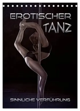 Bleicher / CALVENDO |  Erotischer Tanz - sinnliche Verführung (Tischkalender 2026 DIN A5 hoch), CALVENDO Monatskalender | Sonstiges |  Sack Fachmedien