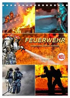 CALVENDO / Roder |  Feuerwehr - selbstloser Dienst weltweit (Tischkalender 2026 DIN A5 hoch), CALVENDO Monatskalender | Sonstiges |  Sack Fachmedien