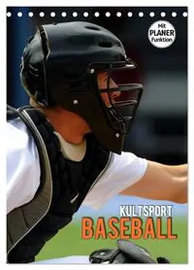 Bleicher / CALVENDO |  Kultsport Baseball (Tischkalender 2026 DIN A5 hoch), CALVENDO Monatskalender | Sonstiges |  Sack Fachmedien