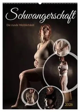 CALVENDO / Lichtgestalt |  Schwangerschaft - die runde Weiblichkeit (Wandkalender 2026 DIN A2 hoch), CALVENDO Monatskalender | Sonstiges |  Sack Fachmedien