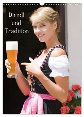 CALVENDO / STphotography |  Dirndl und Tradition (Wandkalender 2026 DIN A3 hoch), CALVENDO Monatskalender | Sonstiges |  Sack Fachmedien