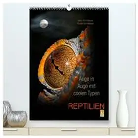 Schmidbauer / CALVENDO |  Auge in Auge mit coolen Typen - REPTILIEN (hochwertiger Premium Wandkalender 2026 DIN A2 hoch), Kunstdruck in Hochglanz | Sonstiges |  Sack Fachmedien