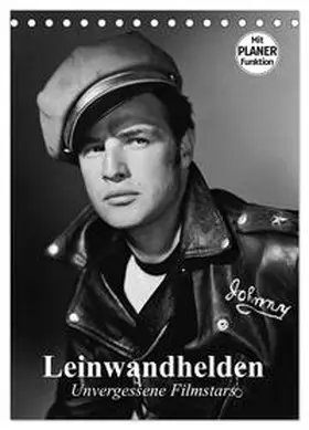 Stanzer / CALVENDO |  Leinwandhelden. Unvergessene Filmstars (Tischkalender 2026 DIN A5 hoch), CALVENDO Monatskalender | Sonstiges |  Sack Fachmedien