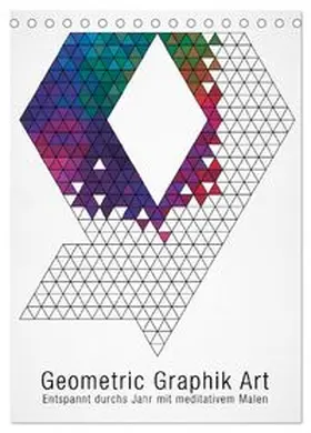 CALVENDO / bilwissedition.com Layout: Babette Reek |  Geometric Graphik Art (Tischkalender 2026 DIN A5 hoch), CALVENDO Monatskalender | Sonstiges |  Sack Fachmedien