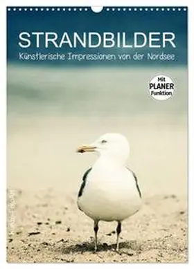 Kunze / CALVENDO |  Strandbilder - Künstlerische Impressionen von der Nordsee (Wandkalender 2026 DIN A3 hoch), CALVENDO Monatskalender | Sonstiges |  Sack Fachmedien
