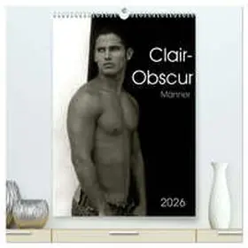 malestockphoto / CALVENDO |  Clair-Obscur Männer 2026 (hochwertiger Premium Wandkalender 2026 DIN A2 hoch), Kunstdruck in Hochglanz | Sonstiges |  Sack Fachmedien