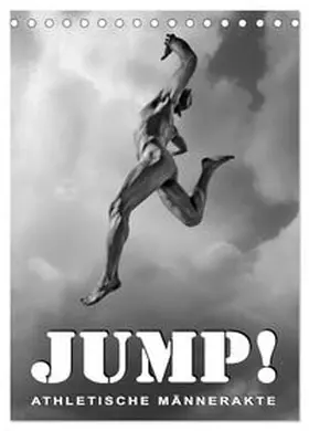 CALVENDO / Borgulat |  JUMP! ATHLETISCHE MÄNNERAKTE (Tischkalender 2026 DIN A5 hoch), CALVENDO Monatskalender | Sonstiges |  Sack Fachmedien
