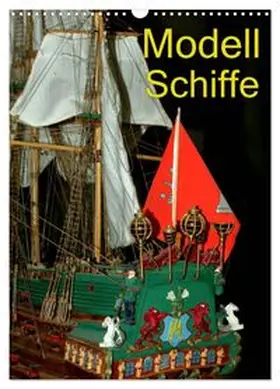 CALVENDO / Burkhardt |  Modell Schiffe (Wandkalender 2026 DIN A3 hoch), CALVENDO Monatskalender | Sonstiges |  Sack Fachmedien