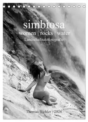 CALVENDO / Bichler |  simbiosa ... Landschaftsaktfotografie (Tischkalender 2026 DIN A5 hoch), CALVENDO Monatskalender | Sonstiges |  Sack Fachmedien