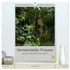 fru.ch / CALVENDO |  Verwandelte Frauen - Bodypainting-Metamorphosen nach Ovid (hochwertiger Premium Wandkalender 2026 DIN A2 hoch), Kunstdruck in Hochglanz | Sonstiges |  Sack Fachmedien