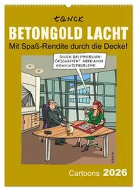 CALVENDO / Tanck |  Betongold lacht - Cartoons (Wandkalender 2026 DIN A2 hoch), CALVENDO Monatskalender | Sonstiges |  Sack Fachmedien