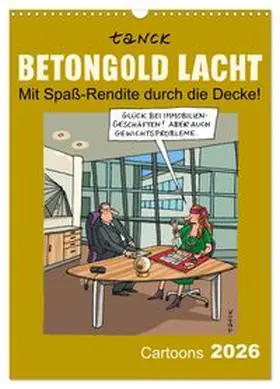 CALVENDO / Tanck |  Betongold lacht - Cartoons (Wandkalender 2026 DIN A3 hoch), CALVENDO Monatskalender | Sonstiges |  Sack Fachmedien