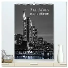 Stumpf / CALVENDO |  Frankfurt monochrom (hochwertiger Premium Wandkalender 2026 DIN A2 hoch), Kunstdruck in Hochglanz | Sonstiges |  Sack Fachmedien