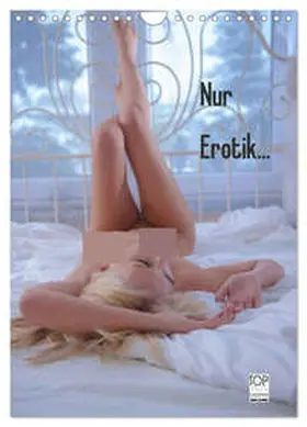 DOCSKH / CALVENDO |  Nur Erotik... (Wandkalender 2026 DIN A4 hoch), CALVENDO Monatskalender | Sonstiges |  Sack Fachmedien