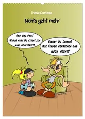 CALVENDO / (Reinhard Trummer) |  Trumix Cartoons - Nichts geht mehr (Wandkalender 2026 DIN A2 hoch), CALVENDO Monatskalender | Sonstiges |  Sack Fachmedien