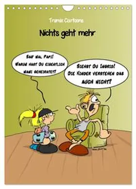 CALVENDO / (Reinhard Trummer) |  Trumix Cartoons - Nichts geht mehr (Wandkalender 2026 DIN A4 hoch), CALVENDO Monatskalender | Sonstiges |  Sack Fachmedien