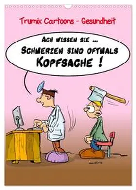 CALVENDO / (Reinhard Trummer) |  Trumix Cartoons - Gesundheit (Wandkalender 2026 DIN A3 hoch), CALVENDO Monatskalender | Sonstiges |  Sack Fachmedien