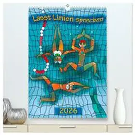 Becker / CALVENDO |  Lasst Linien sprechen (hochwertiger Premium Wandkalender 2026 DIN A2 hoch), Kunstdruck in Hochglanz | Sonstiges |  Sack Fachmedien