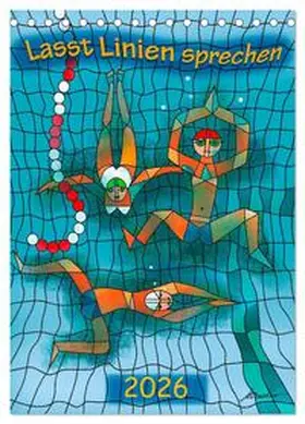 Becker / CALVENDO |  Lasst Linien sprechen (Tischkalender 2026 DIN A5 hoch), CALVENDO Monatskalender | Sonstiges |  Sack Fachmedien