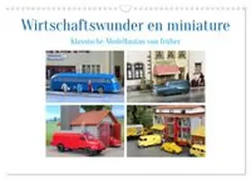 CALVENDO / Huschka |  Wirtschaftswunder en miniature (Wandkalender 2026 DIN A3 quer), CALVENDO Monatskalender | Sonstiges |  Sack Fachmedien