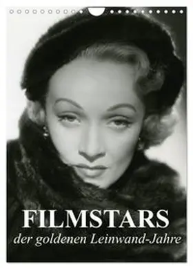 CALVENDO / Stanzer |  Filmstars der goldenen Leinwandjahre (Wandkalender 2026 DIN A4 hoch), CALVENDO Monatskalender | Sonstiges |  Sack Fachmedien