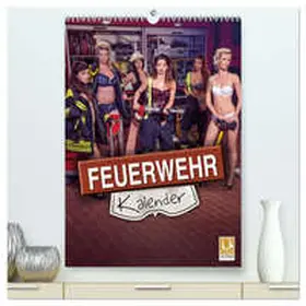 SnapArt / CALVENDO |  Feuerwehrkalender 2026 (hochwertiger Premium Wandkalender 2026 DIN A2 hoch), Kunstdruck in Hochglanz | Sonstiges |  Sack Fachmedien