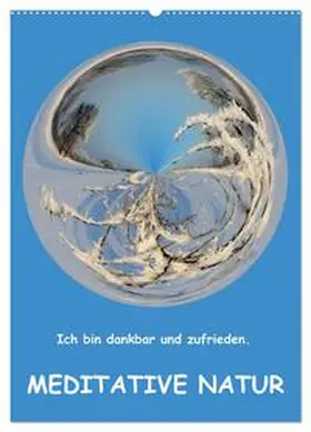 Teßen / CALVENDO |  Meditative Natur (Wandkalender 2026 DIN A2 hoch), CALVENDO Monatskalender | Sonstiges |  Sack Fachmedien